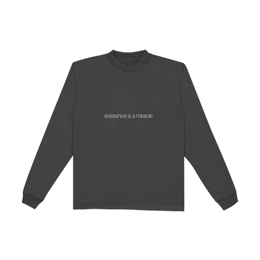 existence is a miracle long sleeve