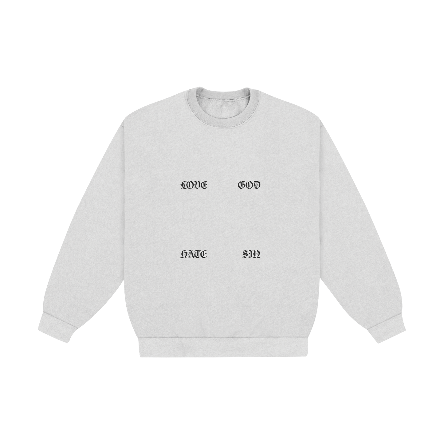 love God, hate sin crewneck