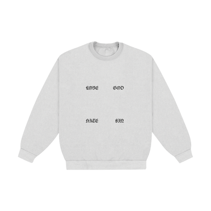 love God, hate sin crewneck