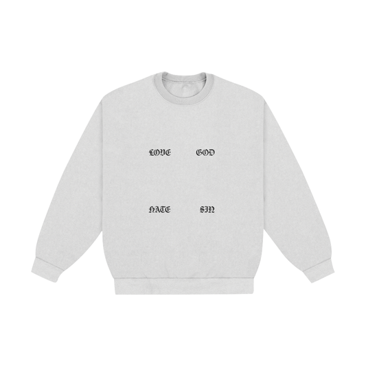 love God, hate sin crewneck